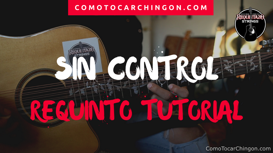 Sin Control - Nueva Vision Requinto Tutorial ( Acordes, Guitarra, Letra Tabs)